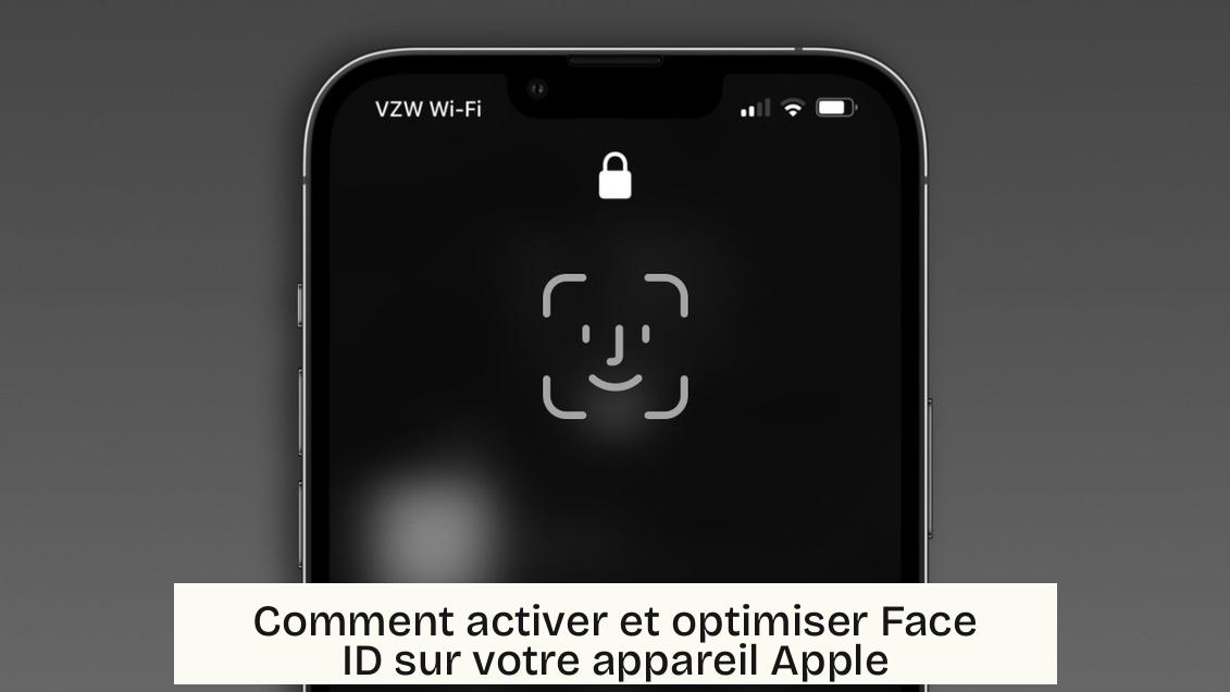 Comment activer et optimiser Face ID sur votre appareil Apple