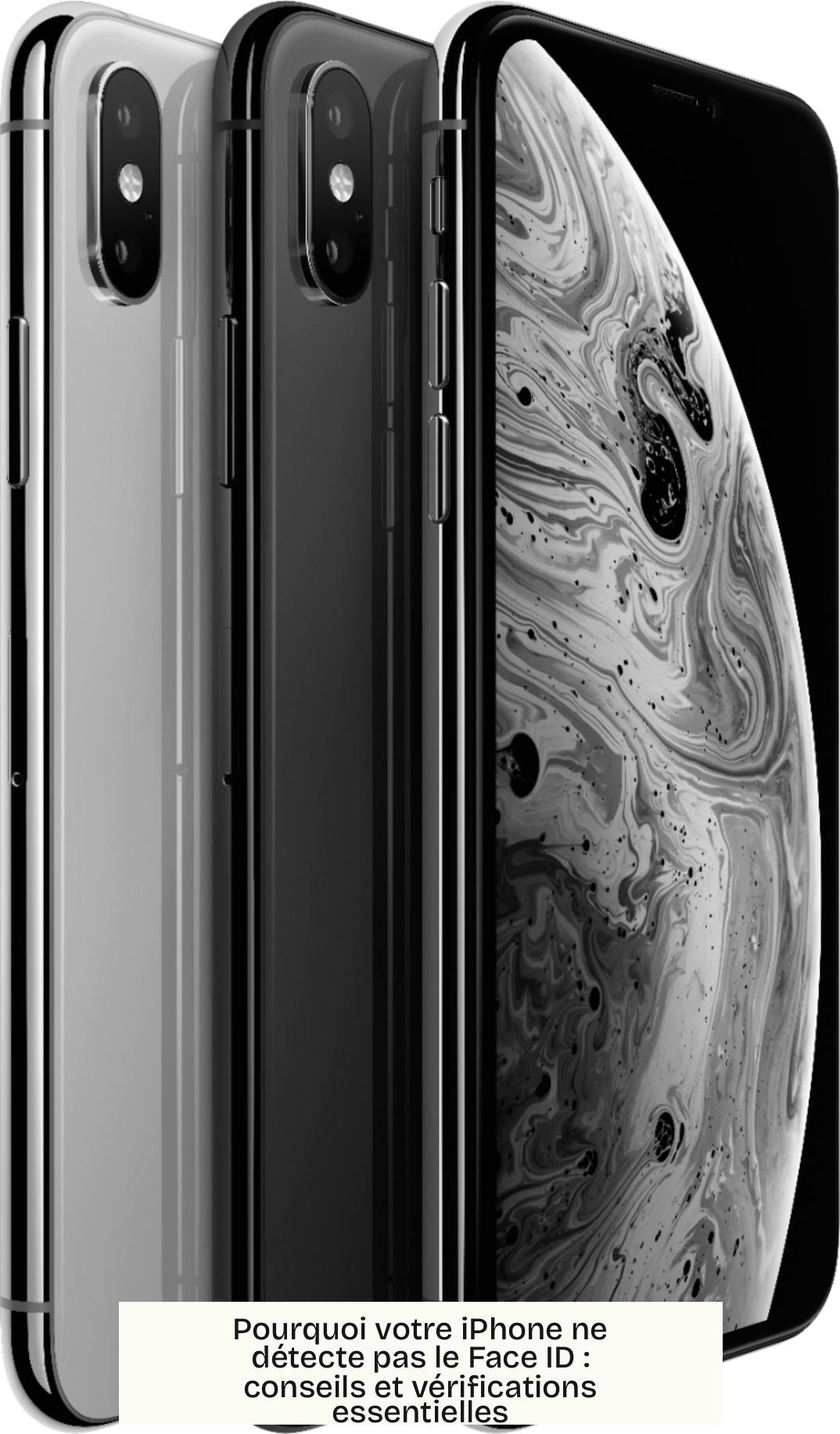 Pourquoi votre iPhone ne détecte pas le Face ID : conseils et vérifications essentielles