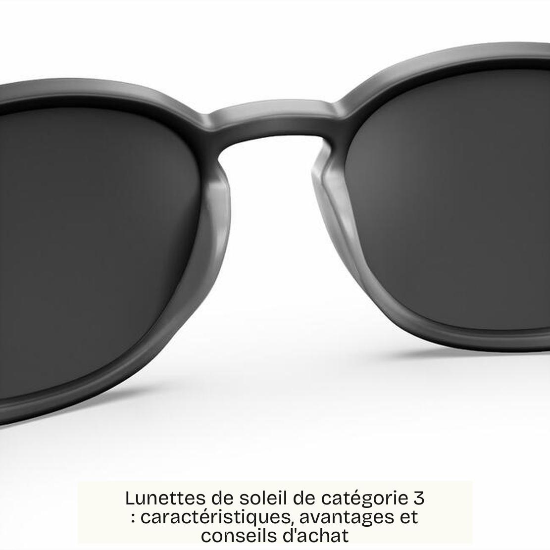 Lunettes de soleil de catégorie 3 : caractéristiques, avantages et conseils d’achat