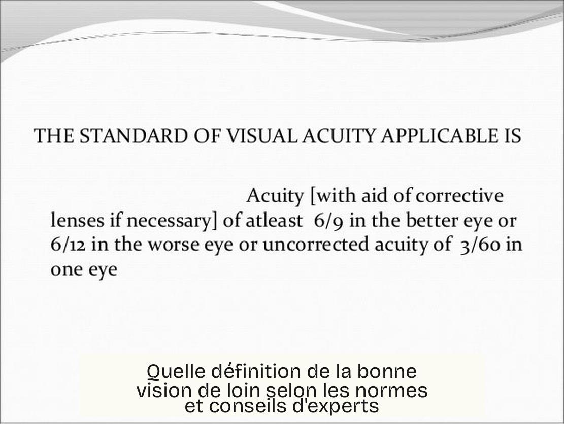 Quelle définition de la bonne vision de loin selon les normes et conseils d'experts